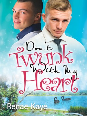 cover image of Don't Twunk With My Heart